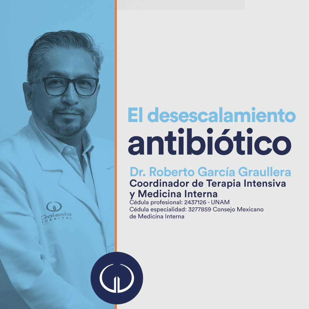 El desescalamiento antibiótico | Hospital Galenia - E186