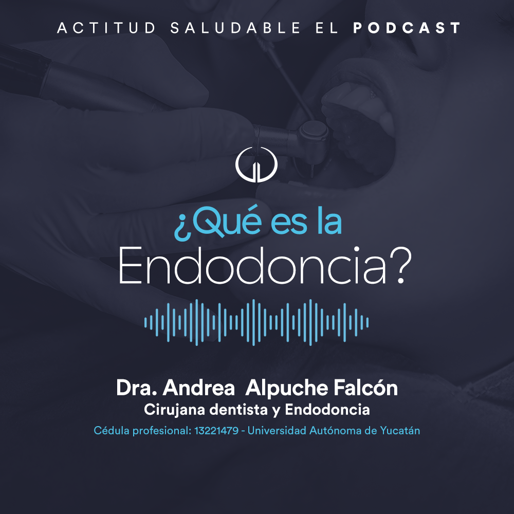 ¿Qué es la Endodoncia? | Hospital Galenia - E224