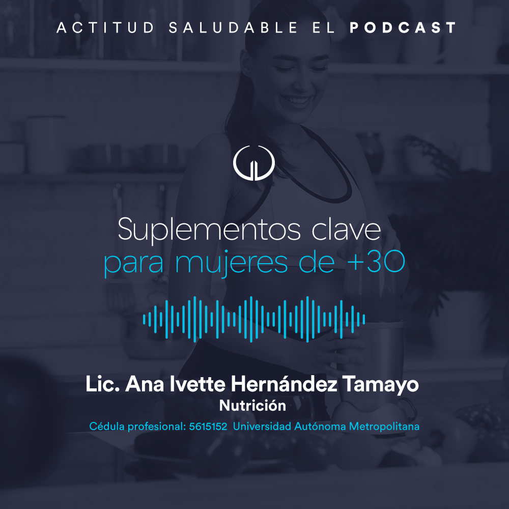 Suplementos clave para mujeres de +30 | Hospital Galenia - E285