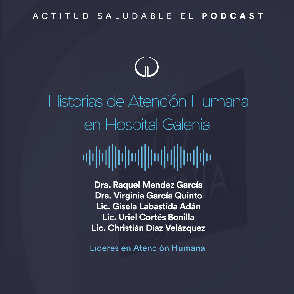 Historias de Atención Humana en Hospital Galenia | Hospital Galenia - E290